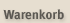 Warenkorb